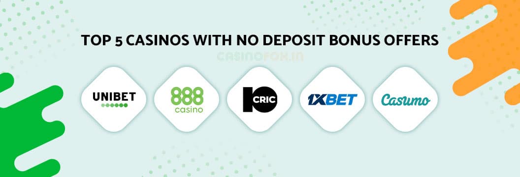 top 5 casinos with no deposit bonus in india