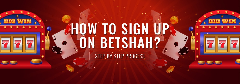 how-to-sign-up-at-betshah