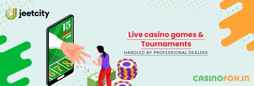 Live-Casino-and-Tournaments-You-can-Play-at-Jeet-City-Casino