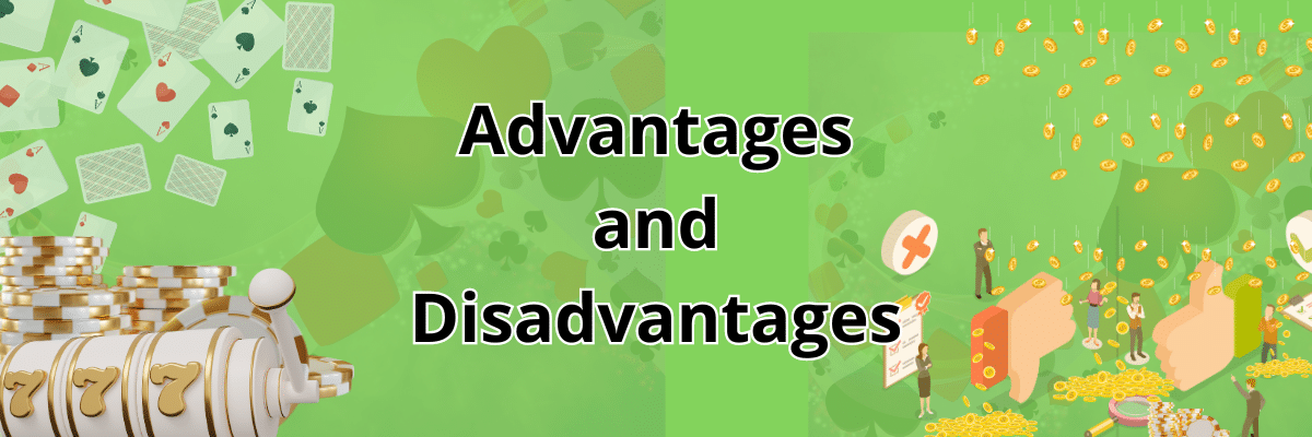 Advantages and Disadvantages of casino