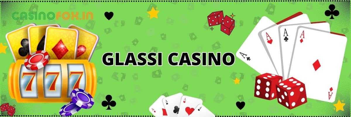 What is Glassi Casino?